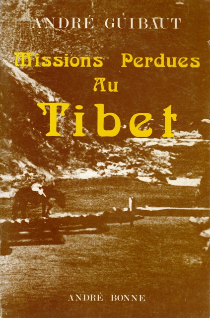 Missions perdues au tibet de Andre Guibaut